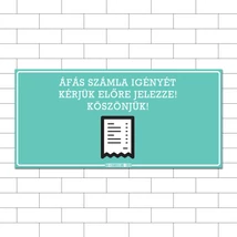 Áfás számla igényt előre jelezze