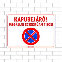 Kapubeálló! Megállni tilos! Matrica Fehér