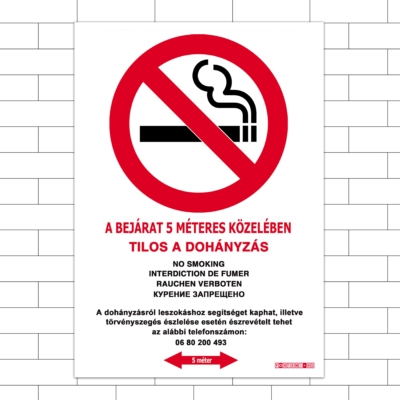 A bejárat 5 méteres közelébe tilos a dohányzás! 